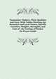 Tasmanian Timbers, Their Qualities and Uses: With Tables Showing the Botanical and Local Names, Specific Gravities, Weights, Strengths, and Cost of . the Cutting of Timber On Crown Lands, 