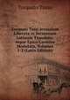 Torquati Tassi Jerusalem Liberata in Sermonem Latinum Translata: Atque Epico Carmine Modulata, Volumes 1-2 (Latin Edition), Torquato Tasso 