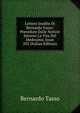 Lettere Inedite Di Bernardo Tasso: Precedute Dalle Notizie Intorno La Vita Del Medesimo, Issue 103 (Italian Edition), Bernardo Tasso 