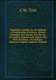 Chinook as spoken by the Indians of Washington Territory, British Columbia and Alaska. For the use of traders, tourists and others who have business . the Indians. Chinook-English. English-Chinook, C M. Tate 
