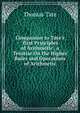 Companion to Tate's 'first Principles of Arithmetic', a Treatise On the Higher Rules and Operations of Arithmetic, Thomas Tate 