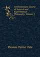 An Elementary Course of Natural and Experimental Philosophy, Volume 2, Thomas Turner Tate 