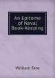 An Epitome of Naval Book-Keeping, William Tate 