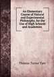 An Elementary Course of Natural and Experimental Philosophy, for the Use of High Schools and Academies ., Thomas Turner Tate 