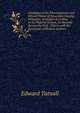 Catalogue of the Ph?nogamous and Filicoid Plants of Newcastle County, Delaware: Arranged According to the Natural System, As Recently Revised by Prof. . Others with the Synonyms of Modern Authors, Edward Tatnall 