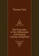 The Principles of the Differential and Integral Calculus Simplified, Thomas Tate 