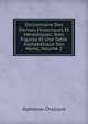 Dictionnaire Des Devises Historiques Et Heraldiques: Avec Figures Et Une Table Alphabetique Des Noms, Volume 2, Alphonse Chassant 