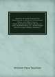 Reports of Cases Argued and Determined in the Court of Common Pleas, and Other Courts: From Michaelmas Term, 48 Geo. Iii. 1807, to Hilary Term, 59 . of the Cases and Principal Matters, Volume 2, William Pyle Taunton 
