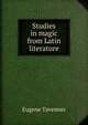Studies in magic from Latin literature, Eugene Tavenner 
