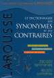 Dictionnaire des synonymes et des contraires, Larousse 