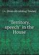 "Territory. speech" in the House, J A. [from old catalog] Tawney 