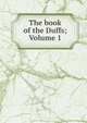 The book of the Duffs; Volume 1, 