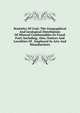 Statistics Of Coal: The Geographical And Geological Distribution Of Mineral Combustables Or Fossil Fuel, Including, Also, Notices And Localities Of . Employed In Arts And Manufactures., 