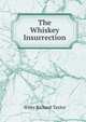 The Whiskey Insurrection, Wiley Richard Taylor 