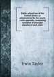 Public school law of the United States: as administered by the courts : with appendix, containing synopses of principal statutes of each state, Irwin Taylor 