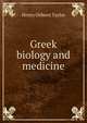 Greek biology and medicine, Henry Osborn Taylor 