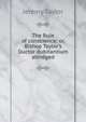The Rule of conscience: or, Bishop Taylor's Ductor dubitantium abridged, Jeremy Taylor 