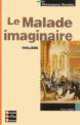 Classiques Bordas : Le Malade imaginaire, Jean-Baptiste Moliere 