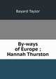 By-ways of Europe ; Hannah Thurston, Bayard Taylor 