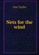 Nets for the wind, Una Taylor 