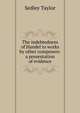 The indebtedness of Handel to works by other composers: a presentation of evidence, Sedley Taylor 
