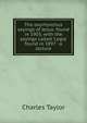 The oxyrhynchus sayings of Jesus: found in 1903, with the sayings called 'Logia' found in 1897 : a lecture, Charles Taylor 