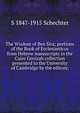 The Wisdom of Ben Sira; portions of the Book of Ecclesiasticus from Hebrew manuscripts in the Cairo Genizah collection presented to the University of Cambridge by the editors;, S 1847-1915 Schechter 