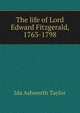 The life of Lord Edward Fitzgerald, 1763-1798, Ida Ashworth Taylor 