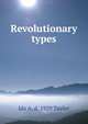 Revolutionary types, Ida A. d. 1929 Taylor 