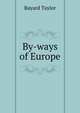 By-ways of Europe, Bayard Taylor 