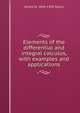 Elements of the differential and integral calculus, with examples and applications, James M. 1843-1930 Taylor 