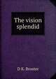 The vision splendid, D K. Broster 