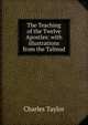 The Teaching of the Twelve Apostles: with illustrations from the Talmud, Charles Taylor 