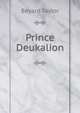 Prince Deukalion, Bayard Taylor 