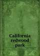 California redwood park, 