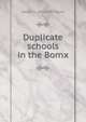 Duplicate schools in the Bornx, Joseph S. 1856-1932 Taylor 