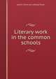 Literary work in the common schools, Lydia E. [from old catalog] Taylor 
