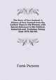 The Story of New Zealand: A History of New Zealand from the Earliest Times to the Present, with Special Reference to the Political, Industrial and . Evolution Dating from 1870, the Pol, Parsons, Frank, 1854-1908 