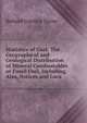 Statistics of Coal: The Geographical and Geological Distribution of Mineral Combustables or Fossil Fuel, Including, Also, Notices and Loca, Richard Cowling Taylor 