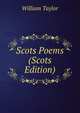Scots Poems (Scots Edition), William Taylor 