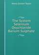 The System Selenium Oxychloride Barium Sulphate, Henry Gordon Taylor 