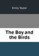 The Boy and the Birds, Emily Taylor 