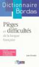 Bordas Dictionnaire : Pieges et difficultes de la langue francaise (Grand), Jean, Girodet 