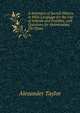 A Summary of Sacred History, in Bible Language for the Use of Schools and Families, with Questions for Examination, 1St Thous, Alexander Taylor 