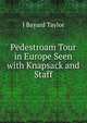 Pedestroam Tour in Europe Seen with Knapsack and Staff, J Bayard Taylor 