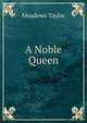 A Noble Queen, Meadows Taylor 