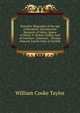 Romantic Biography of the Age of Elizabeth: Introduction. Margaret of Valois, Queen of Henry Iv. Robert Dudley, Earl of Leicester. Castelnau, . Thomas Howard, Fourth Duke of Norfolk., William Cooke Taylor 