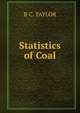 Statistics of Coal, R C. TAYLOR 