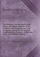 Two Reports: On the Coal Lands, Mines and Improvements of the Dauphin and Susquehanna Coal Company, and of the Geological Examinations, Present . of Jackson, Rush, and Middle Paxtang,, Richard Cowling Taylor 