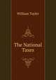 The National Taxes, William Tayler 